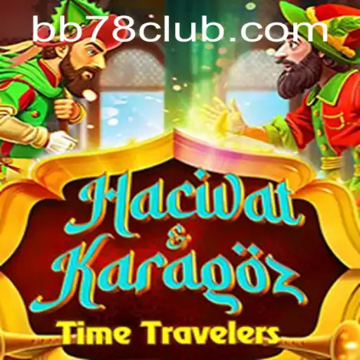 Descubra o Fascinante Mundo de HacivatandKaragoz com BB78